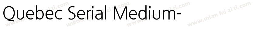 Quebec Serial Medium字体转换